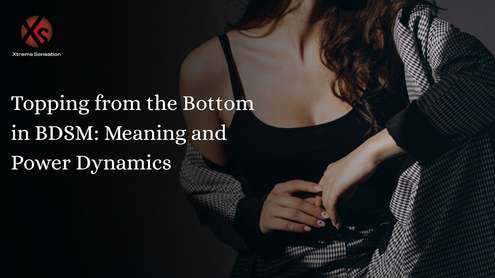 Topping from the Bottom in BDSM: Meaning and Power Dynamics